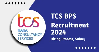 டி டிசிஎஸ் நிறுவனத்தில் பிபிஎஸ்  tcs bps hiring  பணி வாய்ப்புகள் 